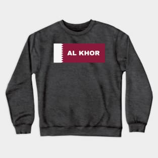 Al Khor City in Qatar Flag Crewneck Sweatshirt